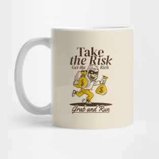 Take the risk get the rich Mug